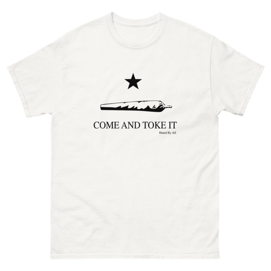 Hated By All - Come and Toke It Tee