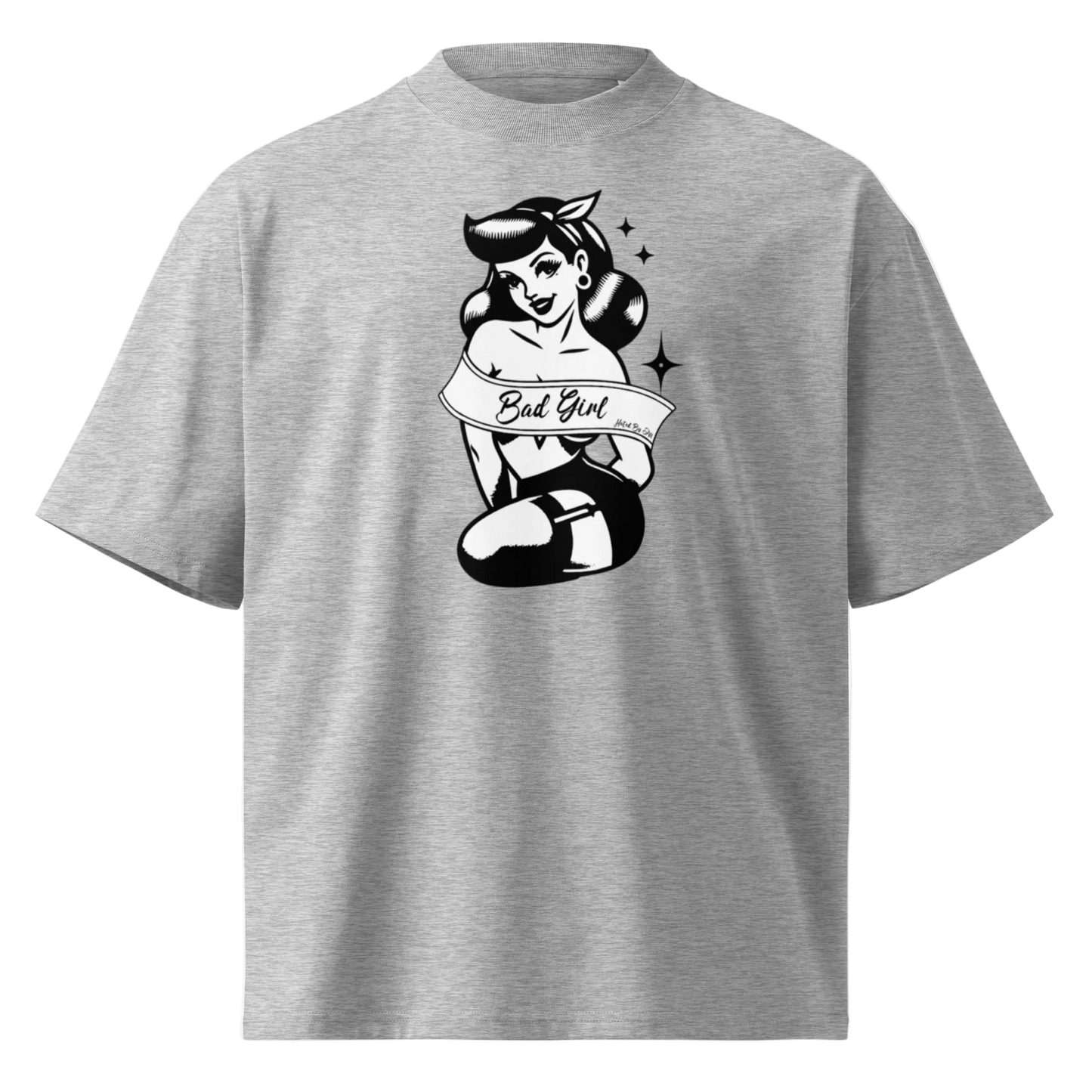 Hated By All - Bad Girl Oversized Tee